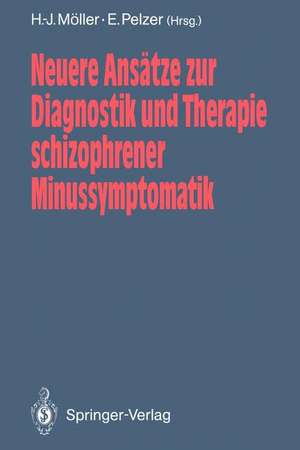 Neuere Ansätze zur Diagnostik und Therapie schizophrener Minussymptomatik de Hans-Jürgen Möller