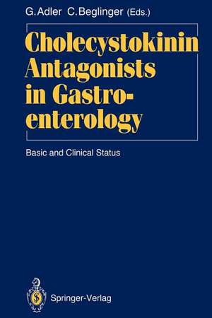 Cholecystokinin Antagonists in Gastroenterology: Basic and Clinical Status de Guido Adler