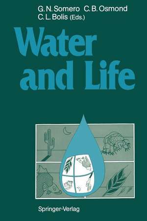 Water and Life: Comparative Analysis of Water Relationships at the Organismic, Cellular, and Molecular Levels de George N. Somero