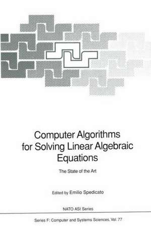 Computer Algorithms for Solving Linear Algebraic Equations: The State of the Art de Emilio Spedicato