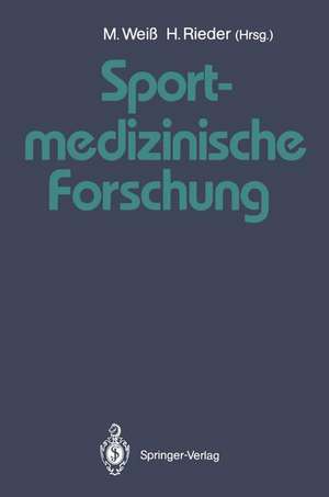 Sportmedizinische Forschung: Festschrift für Helmut Weicker de Michael Weiß