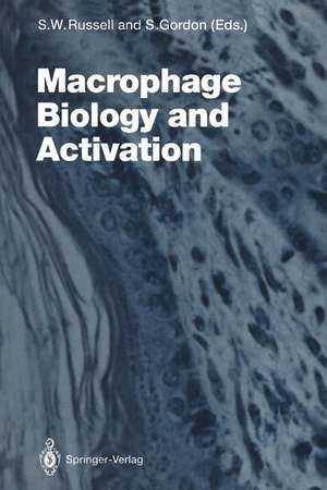 Macrophage Biology and Activation de Stephen W. Russell