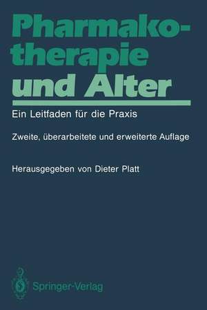 Pharmakotherapie und Alter: Ein Leitfaden für die Praxis de Dieter Platt