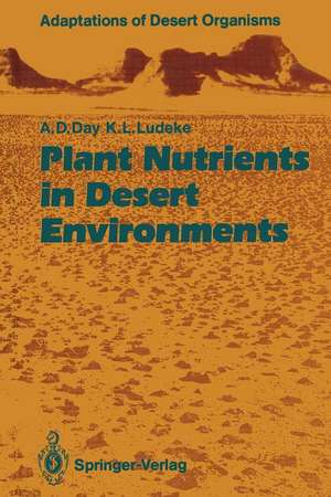 Plant Nutrients in Desert Environments de Arden D. Day