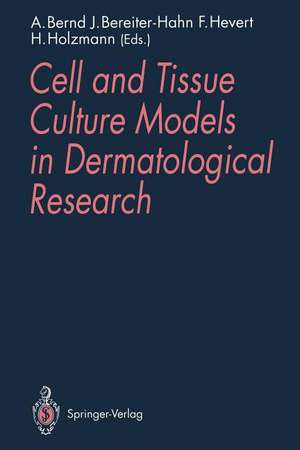 Cell and Tissue Culture Models in Dermatological Research de August Bernd