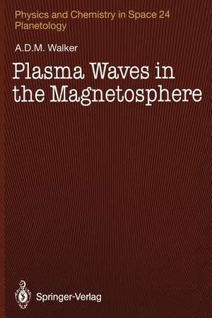 Plasma Waves in the Magnetosphere de A.D.M. Walker