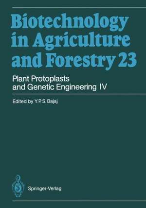 Plant Protoplasts and Genetic Engineering IV de Y. P. S. Bajaj