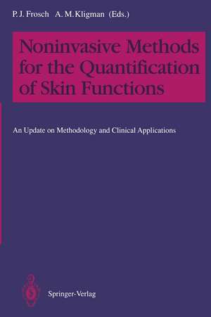 Noninvasive Methods for the Quantification of Skin Functions: An Update on Methodology and Clinical Applications de Peter J. Frosch