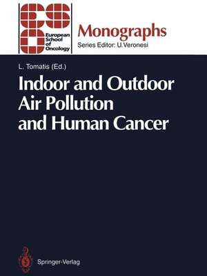 Indoor and Outdoor Air Pollution and Human Cancer de Lorenzo Tomatis