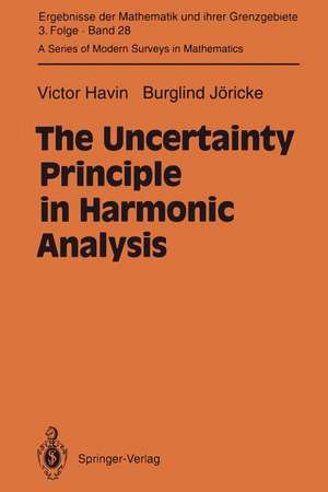 The Uncertainty Principle in Harmonic Analysis de Victor Havin