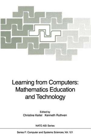 Learning from Computers: Mathematics Education and Technology de Christine Keitel-Kreidt