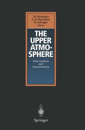 The Upper Atmosphere: Data Analysis and Interpretation de Walter Dieminger