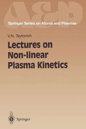 Lectures on Non-linear Plasma Kinetics de Vadim N. Tsytovich