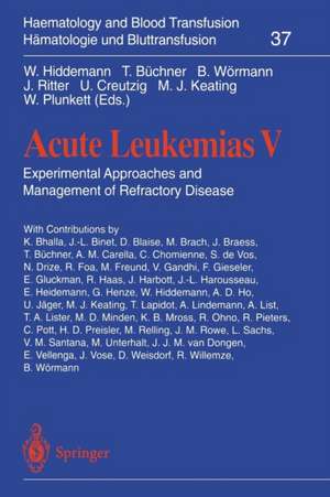 Acute Leukemias V: Experimental Approaches and Management of Refractory Disease de Wolfgang Hiddemann