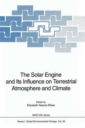 The Solar Engine and Its Influence on Terrestrial Atmosphere and Climate de Elizabeth Nesme-Ribes