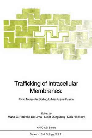 Trafficking of Intracellular Membranes:: From Molecular Sorting to Membrane Fusion de Maria C. Pedroso De Lima