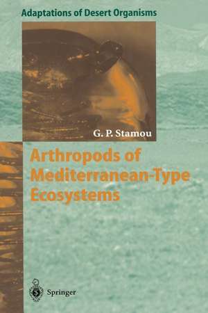 Arthropods of Mediterranean-Type Ecosystems de George P. Stamou