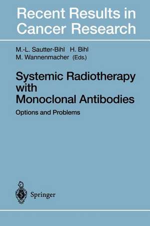 Systemic Radiotherapy with Monoclonal Antibodies: Options and Problems de Marie-Luise Sautter-Bihl