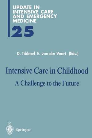 Intensive Care in Childhood: A Challenge to the Future de Dick Tibboel