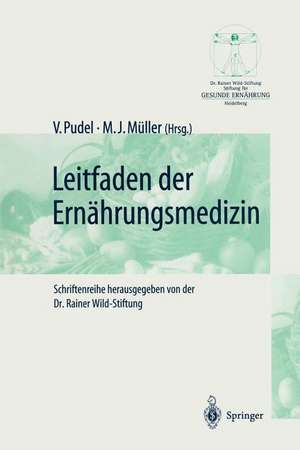 Leitfaden der Ernährungsmedizin: Ein Leitfaden für die Praxis de Volker Pudel