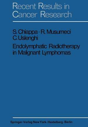 Endolymphatic Radiotherapy in Maglignant Lymphomas de S. Chiappa