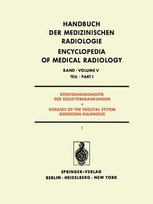 Röntgendiagnostik der Skeletterkrankungen / Diseases of the Skeletal System (Roentgen Diagnosis): Teil 1 / Part 1 de J. Franzen