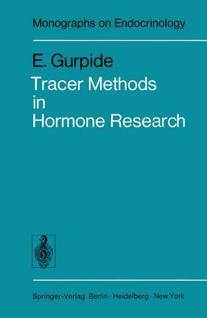 Tracer Methods in Hormone Research de E. Gurpide