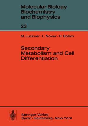 Secondary Metabolism and Cell Differentiation de M. Luckner