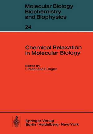 Chemical Relaxation in Molecular Biology de I. Pecht