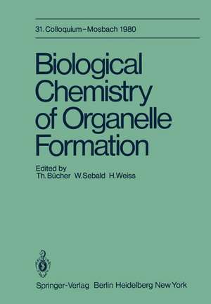 Biological Chemistry of Organelle Formation: 31. Colloquium, 14.-19. April de T. Bücher