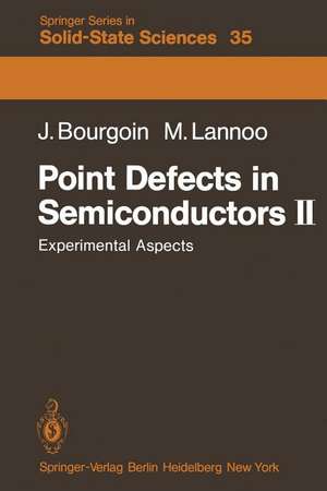 Point Defects in Semiconductors II: Experimental Aspects de J. Bourgoin