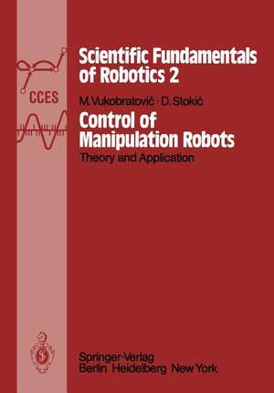 Control of Manipulation Robots: Theory and Application de M. Vukobratovic