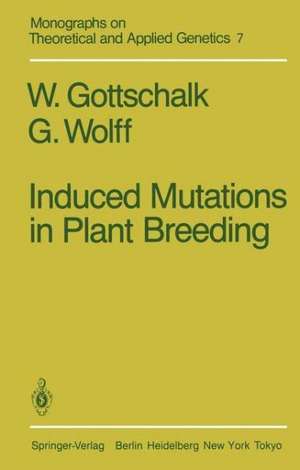 Induced Mutations in Plant Breeding de W. Gottschalk