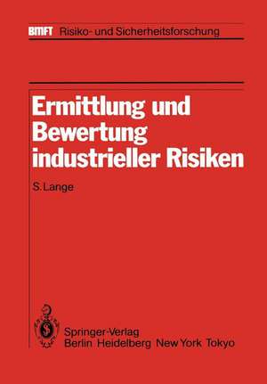 Ermittlung und Bewertung industrieller Risiken: Im Auftrag des Fraunhofer-Instituts für Systemtechnik und Innovationsforschung (ISI) de S. Lange