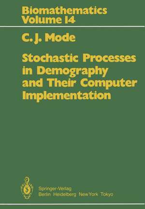 Stochastic Processes in Demography and Their Computer Implementation de C.J. Mode