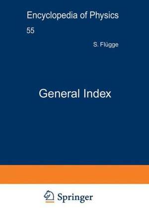 General Index / Generalregister de S. Flügge