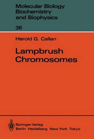 Lampbrush Chromosomes de Harold G. Callan