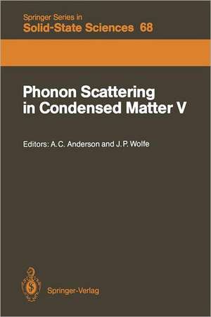 Phonon Scattering in Condensed Matter V: Proceedings of the Fifth International Conference Urbana, Illinois, June 2–6, 1986 de Ansel Cochran Anderson