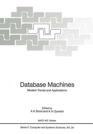 Database Machines: Modern Trends and Applications de A. K. Sood