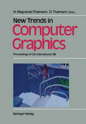 New Trends in Computer Graphics: Proceedings of CG International ’88 de Nadia Magnenat-Thalmann