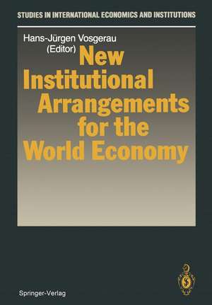 New Institutional Arrangements for the World Economy de Hans-Jürgen Vosgerau