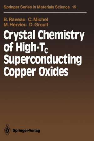 Crystal Chemistry of High-Tc Superconducting Copper Oxides de Bernard Raveau