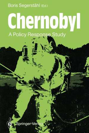 Chernobyl: A Policy Response Study de Boris Segerstahl