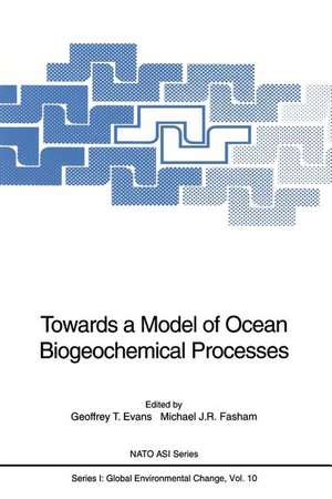 Towards a Model of Ocean Biogeochemical Processes de Geoffrey T. Evans