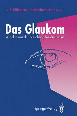 Das Glaukom: Aspekte aus der Forschung für die Praxis de Lutz-Ernst Pillunat