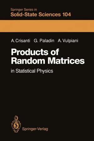 Products of Random Matrices: in Statistical Physics de Andrea Crisanti