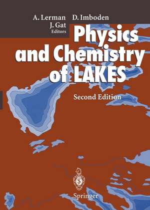 Physics and Chemistry of Lakes de Abraham Lerman