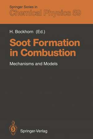 Soot Formation in Combustion: Mechanisms and Models de Henning Bockhorn