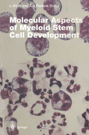 Molecular Aspects of Myeloid Stem Cell Development de Linda Wolff