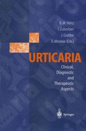 Urticaria: Clinical, Diagnostic and Therapeutic Aspects de Beate M. Henz